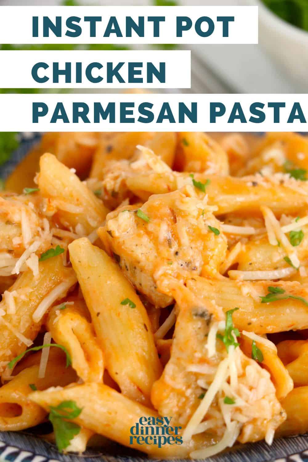 Instant Pot Chicken Parmesan Pasta - easydinnerrecipes.com